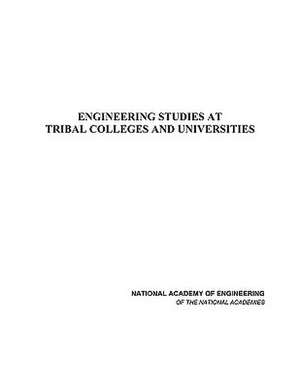 Engineering Studies at Tribal Colleges and Universities de National Academy of Sciences