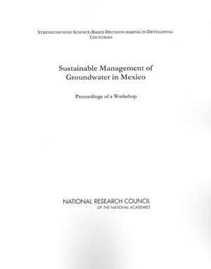 Sustainable Management of Groundwater in Mexico de National Research Council