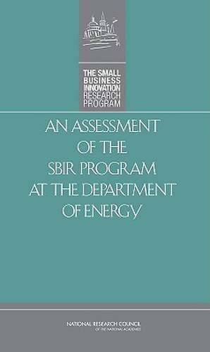 An Assessment of the SBIR Program at the Department of Energy de Charles W. Wessner