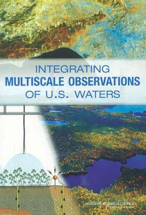 Integrating Multiscale Observations of U.S. Waters de Committee on Integrated Observations for