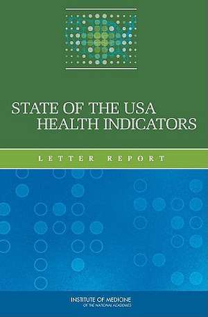 State of the USA Health Indicators: Letter Report de Committee on the State of the USA Health Indicators