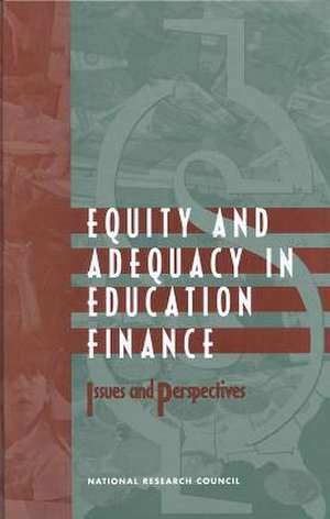 Equity and Adequacy in Education Finance: Issues and Perspectives de Helen F. Ladd