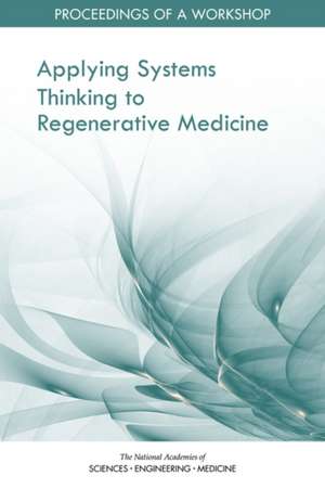 Applying Systems Thinking to Regenerative Medicine de Sarah H Beachy