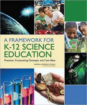 A Framework for K-12 Science Education de Committee on Conceptual Framework for the New K-12 Science Education Standards