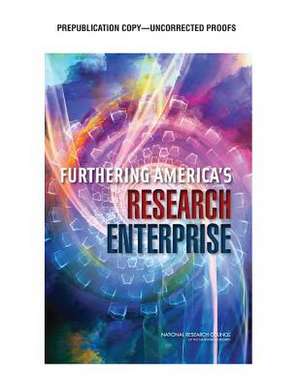 Furthering America's Research Enterprise de Committee on Assessing the Value of Rese