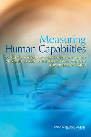 Measuring Human Capabilities de Committee on Measuring Human Capabilities: Performance Potential of Individuals and Collectives