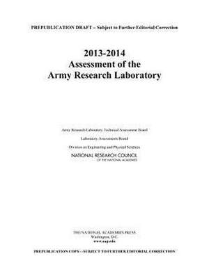 2013-2014 Assessment of the Army Research Laboratory de Army Research Laboratory Technical Asses