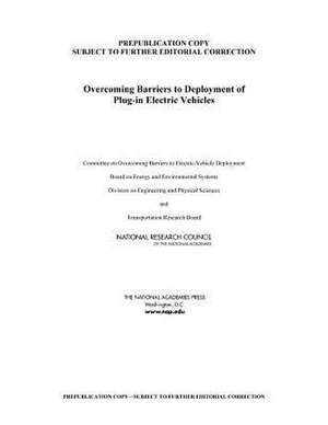 Overcoming Barriers to Deployment of Plug-In Electric Vehicles: A Time to ACT de Committee on Overcoming Barriers to Electric-Vehicle Deployment