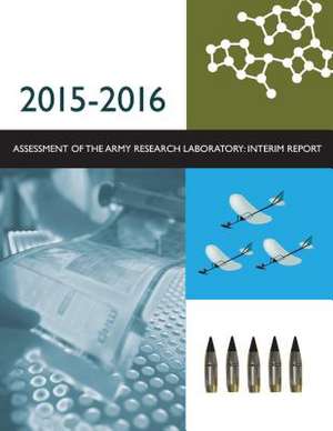 2015-2016 Assessment of the Army Research Laboratory de National Academies of Sciences Engineering and Medicine