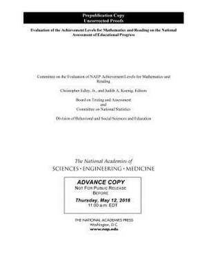 Evaluation of the Achievement Levels for Mathematics and Reading on the National Assessment of Educational Progress de National Academies of Sciences Engineering and Medicine