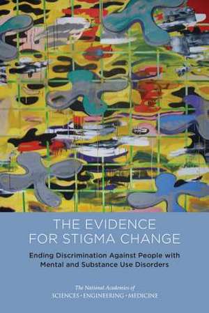 Ending Discrimination Against People with Mental and Substance Use Disorders de National Academies of Sciences Engineering and Medicine