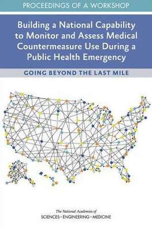 Building a National Capability to Monitor and Assess Medical Countermeasure Use During a Public Health Emergency de Justin Snair