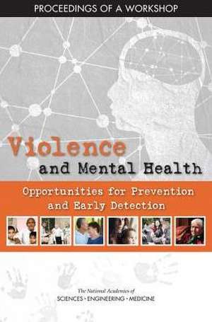 Violence and Mental Health de National Academies of Sciences Engineeri