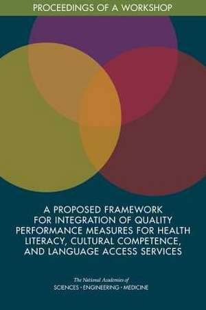 A Proposed Framework for Integration of Quality Performance Measures for Health Literacy, Cultural Competence, and Language Access Services de Joe Alper