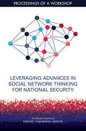 Leveraging Advances in Social Network Thinking for National Security de Julie Anne Schuck