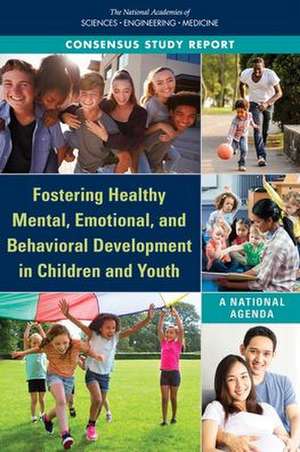 Fostering Healthy Mental, Emotional, and Behavioral Development in Children and Youth de National Academies of Sciences Engineering and Medicine