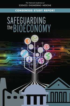 Safeguarding the Bioeconomy de National Academies of Sciences Engineering and Medicine