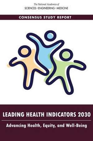 Leading Health Indicators 2030 de National Academies of Sciences Engineering and Medicine