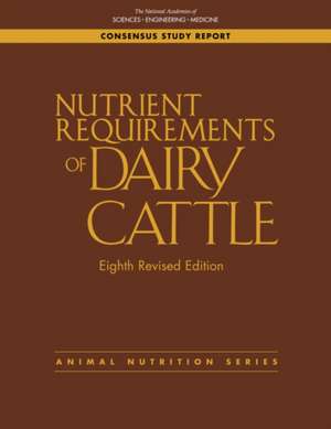 Nutrient Requirements of Dairy Cattle de Board on Agriculture and Natural Resources