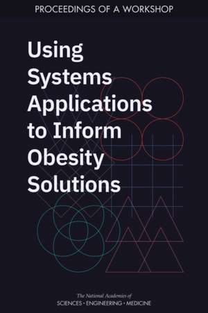 Using Systems Applications to Inform Obesity Solutions de Emily A Callahan