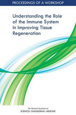 Understanding the Role of the Immune System in Improving Tissue Regeneration de Sarah H Beachy