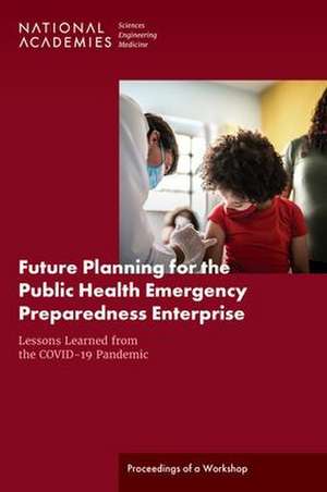 Future Planning for the Public Health Emergency Preparedness Enterprise de Scott Wollek