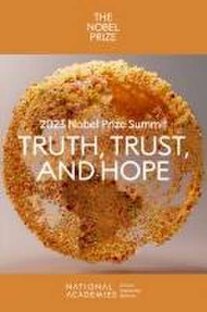 2023 Nobel Prize Summit: Truth, Trust, and Hope de Paula Whitacre