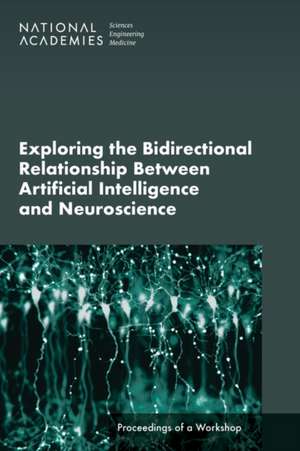 Exploring the Bidirectional Relationship Between Artificial Intelligence and Neuroscience de Sheena M Posey Norris