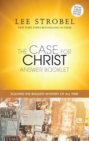 The Case for Christ Answer Booklet de Lee Strobel