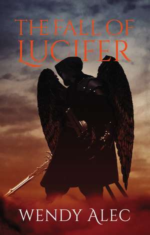 The Fall of Lucifer de Wendy Alec