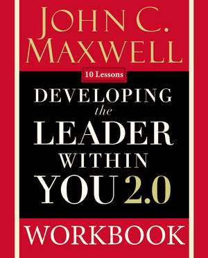 Developing the Leader Within You 2.0 Workbook de John C. Maxwell