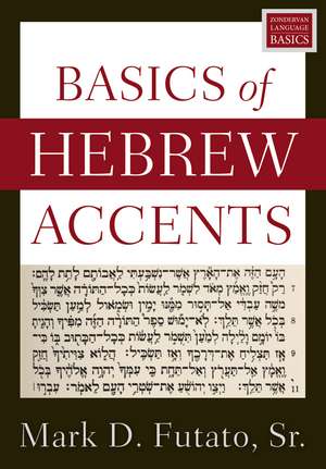 Basics of Hebrew Accents de Mark D. Futato