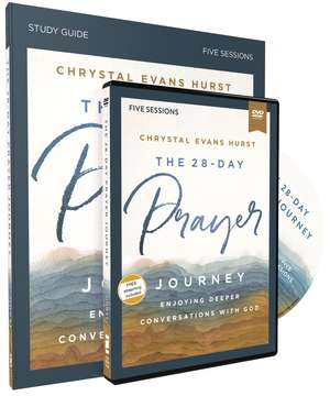 The 28-Day Prayer Journey Study Guide with DVD: Enjoying Deeper Conversations with God de Chrystal Evans Hurst