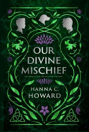 Our Divine Mischief de Hanna Howard