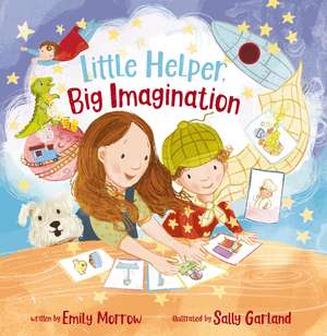 Little Helper, Big Imagination de Emily Morrow