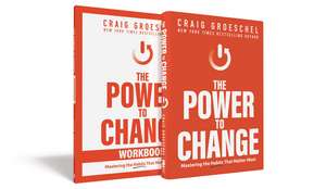 The Power to Change Book with Workbook: Mastering the Habits That Matter Most de Craig Groeschel