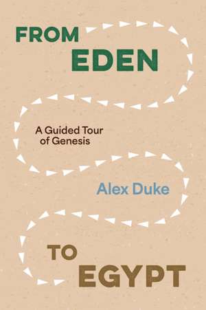 From Eden to Egypt de Alex Duke