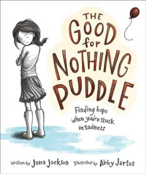 The Good for Nothing Puddle de Jana Jackson