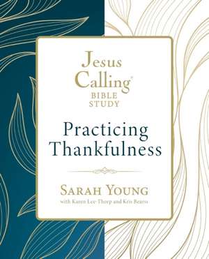 Jesus Calling: Practicing Thankfulness de Sarah Young