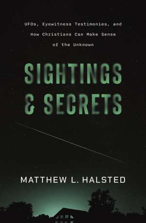 Sightings and Secrets de Matthew Halsted