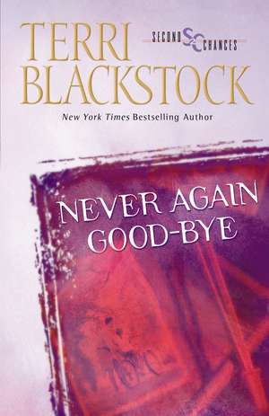 Never Again Good-Bye de Terri Blackstock