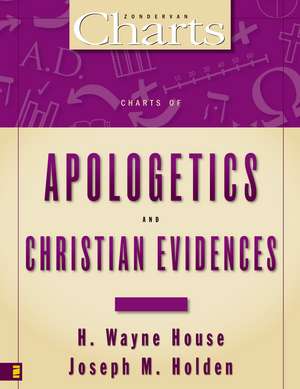 Charts of Apologetics and Christian Evidences de H. Wayne House