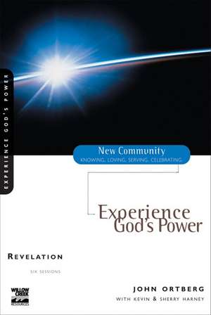 Revelation: Experience God's Power de John Ortberg