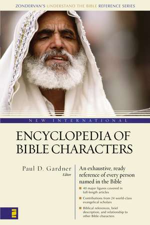 New International Encyclopedia of Bible Characters: (Zondervan's Understand the Bible Reference Series) de Paul D. Gardner