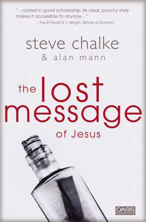 The Lost Message of Jesus de Steve Chalke