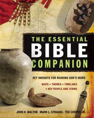 The Essential Bible Companion: Key Insights for Reading God's Word de John H. Walton