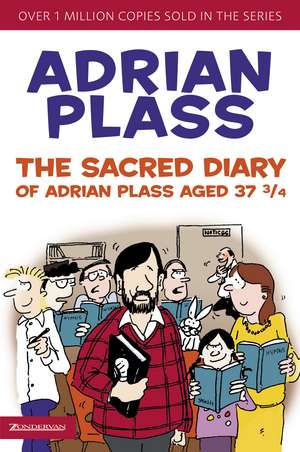 The Sacred Diary of Adrian Plass, Aged 37 3/4 de Adrian Plass