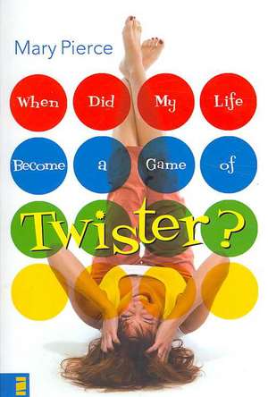 When Did My Life Become a Game of Twister? de Mary Pierce