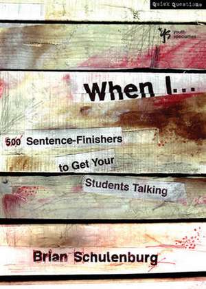 When I …: 500 Sentence-Finishers to Get Your Students Talking de Brian Schulenburg