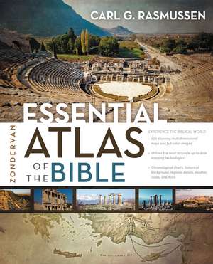 Zondervan Essential Atlas of the Bible de Carl G. Rasmussen